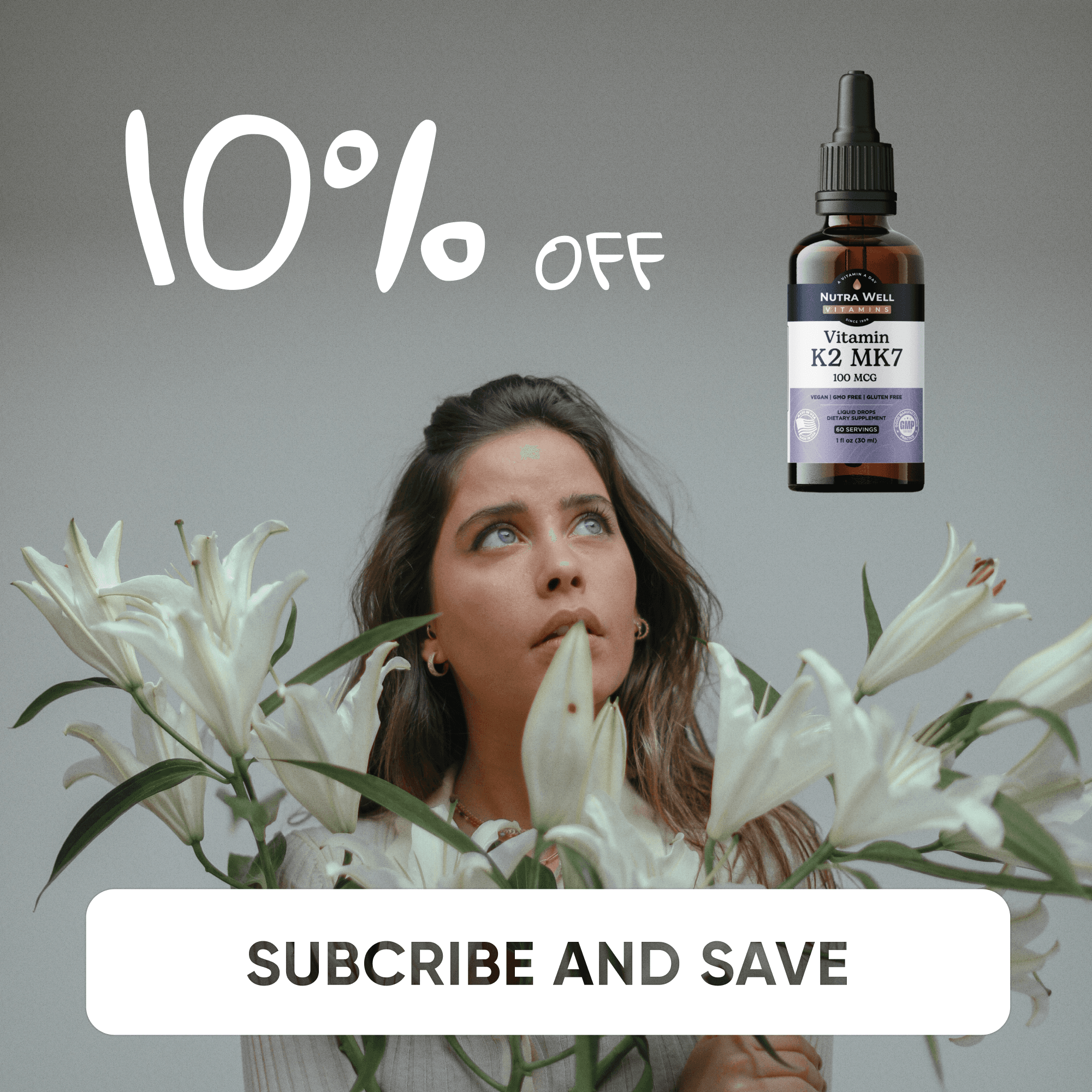 NutraWell Vitamin K2 MK7 ad: 10% off, a woman among white lilies