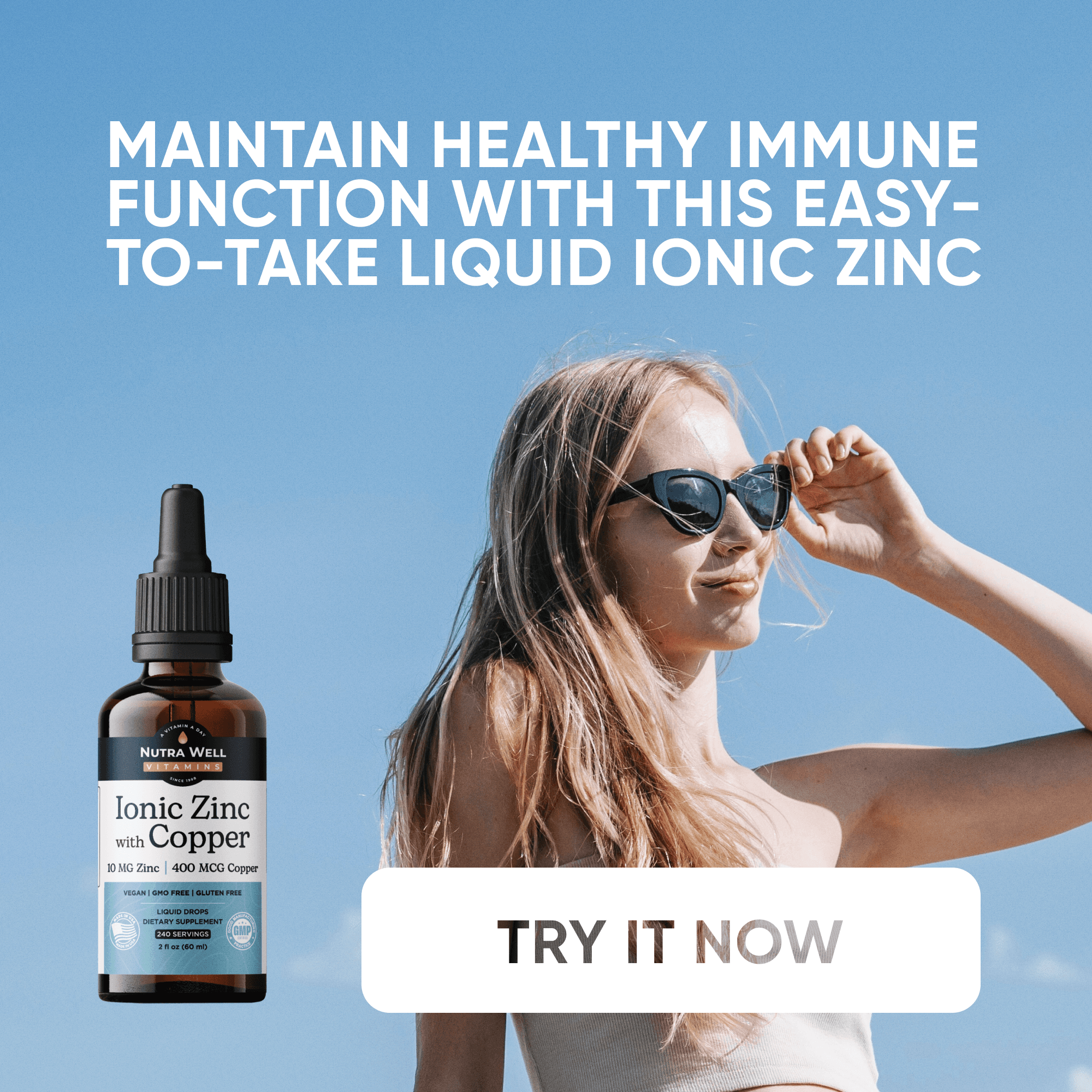 NutraWell Ionic Zinc ad: maintain healthy immune function, a girl in sunglasses