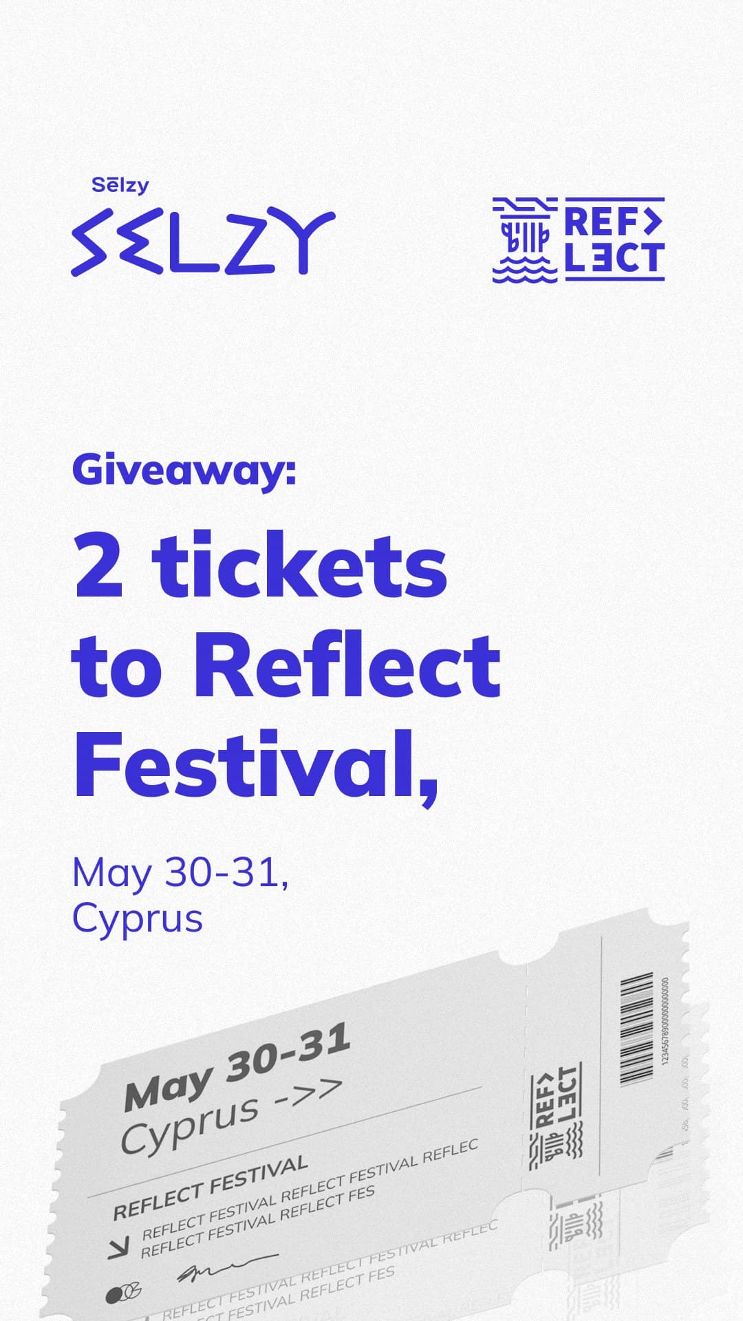 Story: giveaway of 2 tickets to Reflect Festival, May 30-31, Cyprus