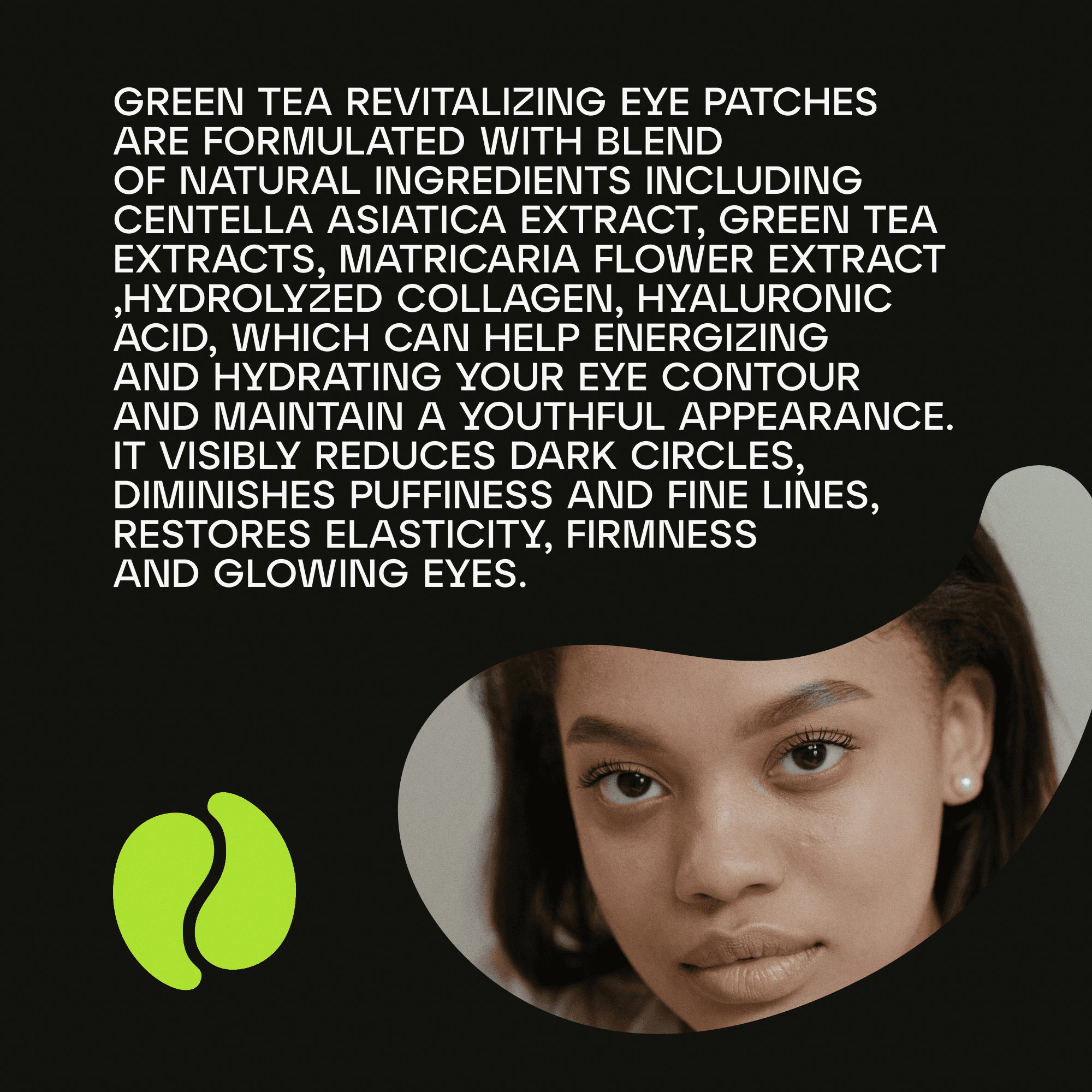 Green tea eye patches listing picture: the natural ingredients, a woman's face in a leaf shape